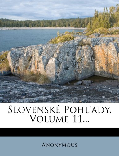 Slovenské Pohl'ady, Volume 11... (Slovak Edition)