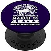 Aries Zodiac Sign March 31 Funny Horoscope Astrology Lovers PopSockets Adhesive PopGrip