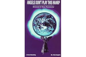 Angels Don't Play This Haarp: Advances in Tesla Technology