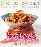 Cracking the Coconut: Classic Thai Home Cooking by 