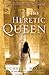 The Heretic Queen: Heiress of Misfortune, Pharaoh's Beloved