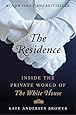 The Residence: Inside the Private World of the White House