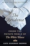 The Residence: Inside the Private World of the White House