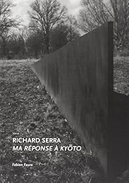 Richard Serra, Ma réponse à Kyōto