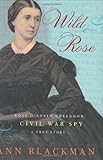 Book cover for Wild Rose: Rose O'Neale Greenhow, Civil War Spy