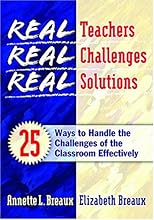 Real Teachers, Real Challenges, Real Solutions
