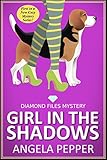 Girl in the Shadows (Cozy Mystery) (Diamond Files Mysteries Book 1)