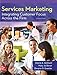 Services Marketing: Integrating Customer Focus Across the Firm