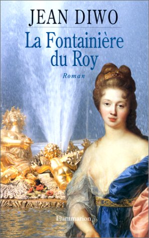 La fontainière du Roy: roman