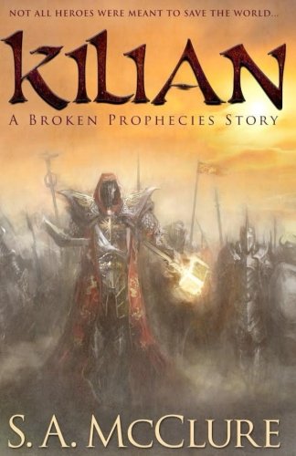 Kilian: A Broken Prophecies Story