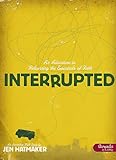 Interrupted: An Adventure in Relearning the Essentials of Faith by 
