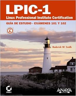 Lpic 1 Linux Professional Institute Certification Titulos Especiales Spanish Edition Smith Roderick W 9788441527836 Amazon Com Books