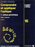 Image de L'OPTIQUE 1. Tome 1, Optique géométrique, cours et exercices