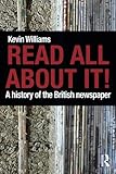 Image de Read All About It!: A History of the British Newspaper