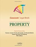 Property : Casner, Leach, French, Korngold and Vandervelde, Aspen Publishers Staff and Casenotes, Briefs, 0735545359