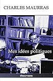 Mes idées politiques: Édition intégrale (French Edition) by 