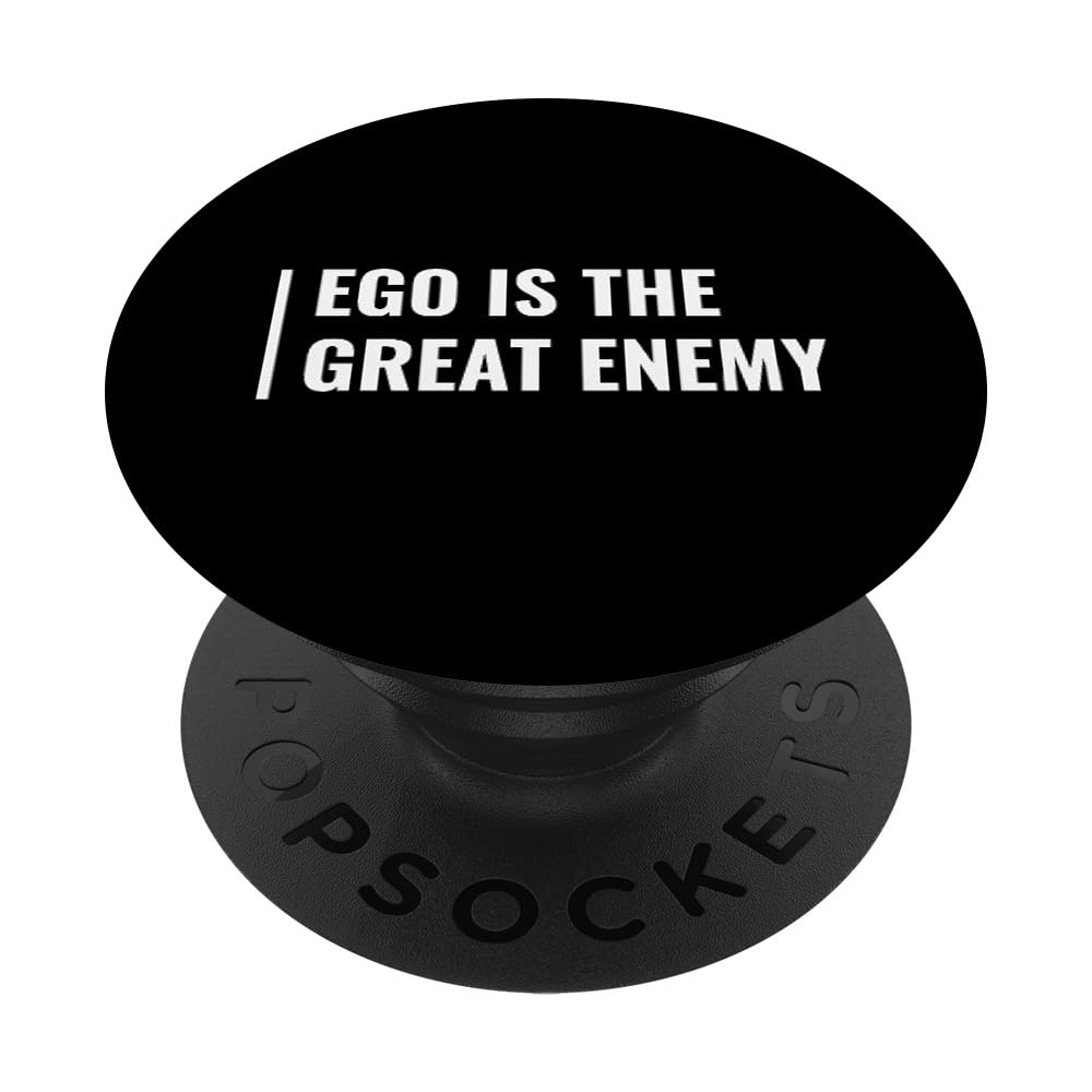 Ego - Great Enemy. Ego Quote PopSockets Adhesive PopGrip