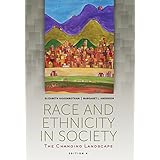 Race and Ethnicity in Society: The Changing Landscape