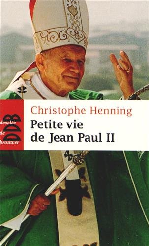 Petite vie de Jean Paul II