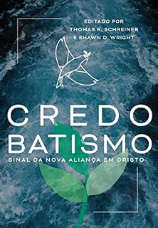 Livro Credobatismo: sinal da nova aliança em Cristo