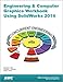 Engineering & Computer Graphics Workbook Using SolidWorks 2014 by Ronald E. Barr, Davor Juricic