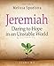Jeremiah, Bible Study Leader Kit: Daring to Hope in an Unstable World