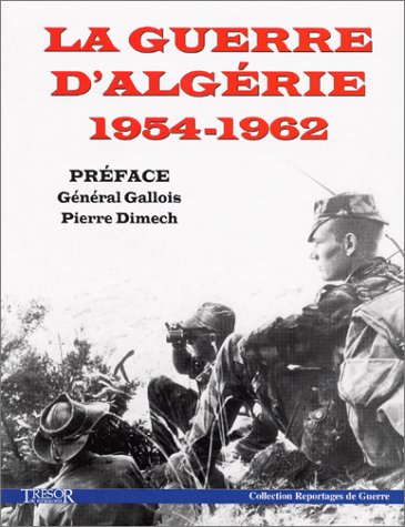 La  guerre d'Algérie, 1954-1962