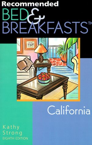 Recommended Bed & Breakfasts™ California (Recommended Bed & Breakfasts Series) Recommended Bed & Breakfasts™ California (Recommended Bed & Breakfasts Series)