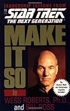 Star Trek: Make It So: Leadership Lessons from Star Trek: The Next Generation cover