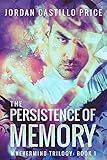 The Persistence of Memory: Mnevermind Trilogy Book 1 by Jordan Castillo Price