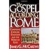 The Gospel According to Rome: Comparing Catholic Tradition and the Word of God