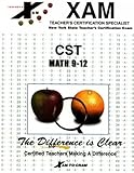CST Math 9-12 : New York Content Specialty Tests, XAM Staff, 1581971435