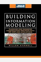 Building Information Modeling: Planning and Managing Construction Projects with 4D CAD and Simulations (McGraw-Hill Construction Series) Kindle Edition