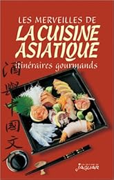 Les  merveilles de la cuisine asiatique