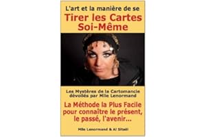 Les Mystères de la Cartomancie Dévoilés par Mlle Lenormand (Les Guides Pratiques Esotériques de Sitaël t. 1) (French Edition)