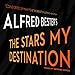 The Stars My Destination by