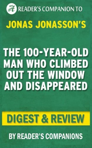 The 100-Year-Old Man Who Climbed Out the Window and Disappeared