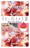 Le Journal d'une IT-GIRL 2: livre pour fille 9-12 ans (French Edition) by Anaïs Bliss