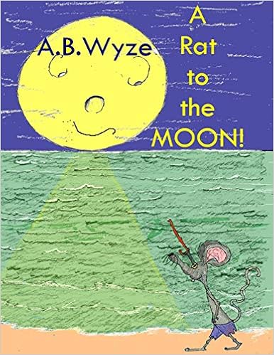 Amazon Com A Rat To The Moon Latest Improved Version 9781726798532 Wyze Mr A B Wyze Mr A B Books