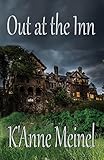 Out At The Inn by K'Anne Meinel