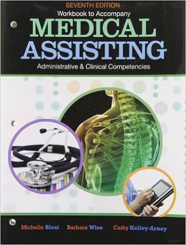 Workbook For Blesi Wise Kelly Arney S Medical Assisting Adminitrative And Clinical Competencies 7th 9781111135140 Medicine Health Science Books Amazon Com