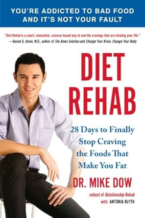 Diet Rehab: 28 Days To Finally Stop Craving the Foods That ...