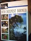 Into Deepest Borneo