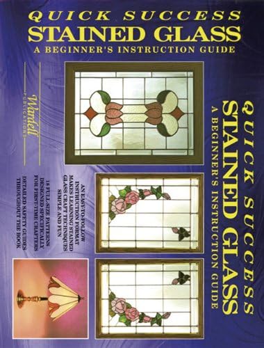 Quick Success Stained Glass- Instruction Perfect Paperback – May 15, 1992