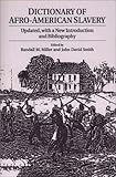 Dictionary of Afro-American Slavery : With a New Introduction and Bibliography, Smith, John D., 0275957993