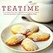 Teatime: 30 Irresistable and Delicious Afternoon Treats (Ryland, Peters and Small Little Gift Books) by 
