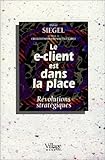 Le e-client est dans la place. RÃ©volutions stratÃ©giques by 