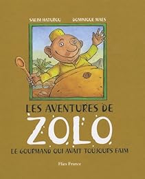 Les  aventures de Zolo le gourmand qui avait toujours  faim