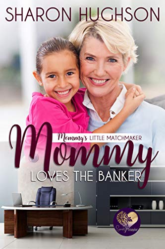 Mommy Loves the Banker (Mommy's Little Matchmakers Book 4)