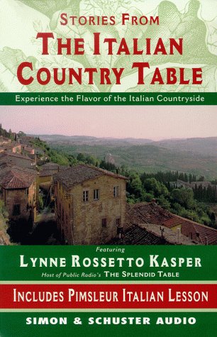 Stories from The Italian Country Table: Exploring the Culture of Italian Farmhouse Cooking